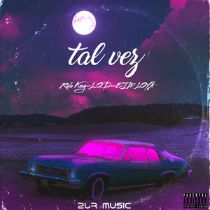 Tal Vez (Explicit)