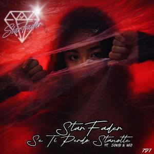 Se Ti Perdo Stanotte (feat. Sonya & Neo) (Special Version)