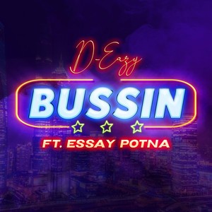Bussin (feat. Essay Potna)
