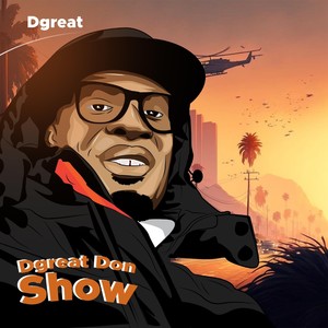 Dgreat Don Show