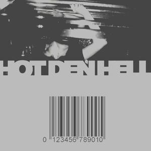 HOT DEN HELL (Explicit)