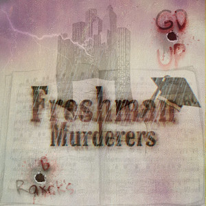 Freshman Murderers (Explicit)