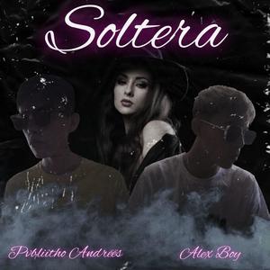 Soltera(feat. Pablito Andres)
