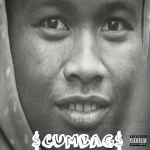 $cumbag$ (feat. About Time) [Explicit]