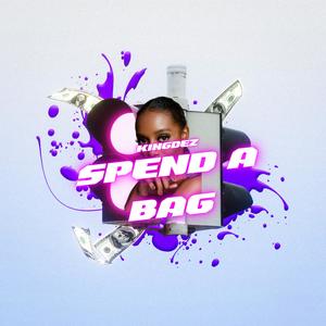 SPEND A BAG