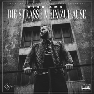 Die Straße mein Zuhause (Explicit)