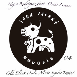 Negro Rodriguez - Old Black (Alberto Segador Remix)