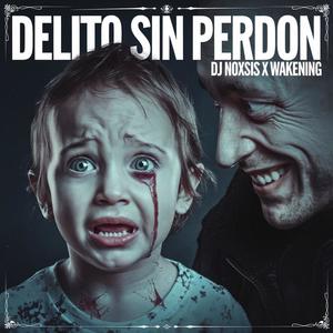 Delito sin perdon (Explicit)