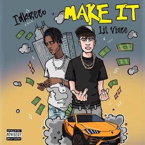 Make it (feat. IDKRECO) [Explicit]