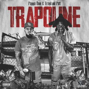 Trapoline (feat. Trapland Pat) [Explicit]