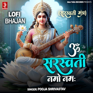 Om Saraswati Namo Namah - Lofi