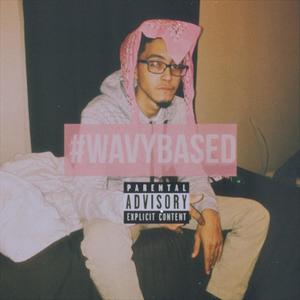 WAVYBASEDEP (COLLECTABLE VERSION) [Explicit]