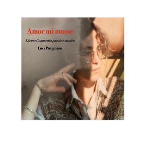 Amor mi mosse. Ulysses (feat. Luca Putignano)