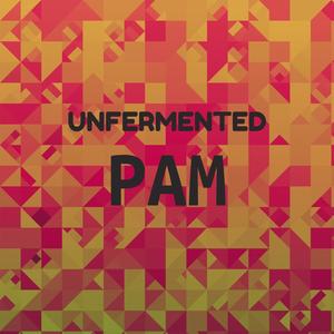 Unfermented Pam