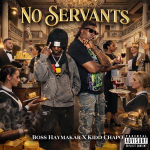 No Servants (Freestyle) (Explicit)