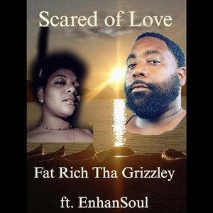 Scared of Love (feat. EnhanSoul)