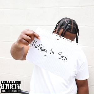 Nothing To See (Explicit)