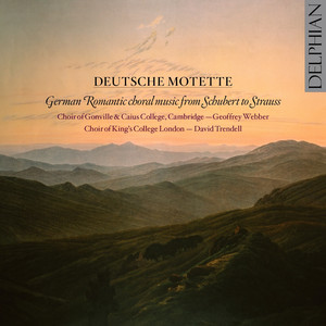 Choral Music (German) - STRAUSS, R. / SCHUMANN, R. / SCHUBERT, F. / BRAHMS, J. (Deutsche Motette) [Trendell, Webber]