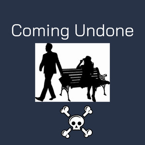 Coming Undone