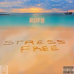 Stress Free (Explicit)