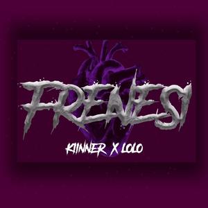 Frenesí - Kiinner & Lolo