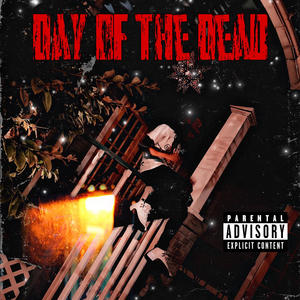 Day of The Dead (volume 2) [Explicit]