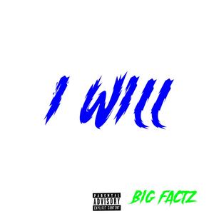 I will (Explicit)