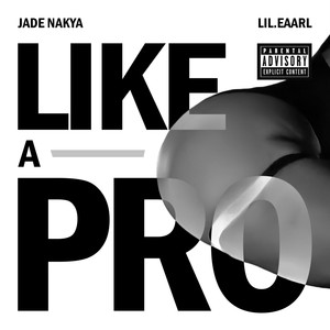 Like A Pro (feat. lil.eaarl) (Explicit)
