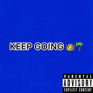 Keep Going (feat. SkyBound) [Explicit]