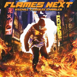 FLAMES NEXT (feat. godleecharles.) (Explicit)