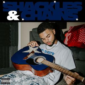 Shackles & Chains (Explicit)