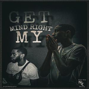 Get My Mind Right (Explicit)