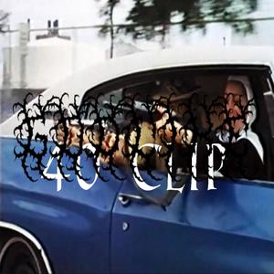 40 Clip (Explicit)