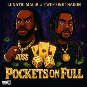 Pockets On Full (feat. Lunatic Malik) [Explicit]