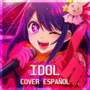 IDOL de Oshi no Ko (COVER版)