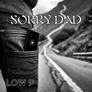 Sorry Dad