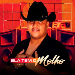 Ela Tem o Molho (Explicit)