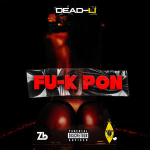 Fuk Pon (Explicit)