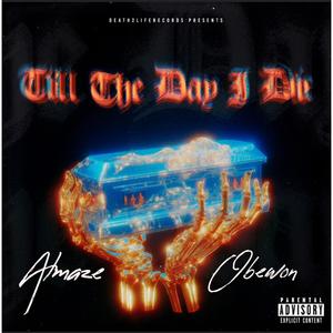 Till The Day I Die (feat. obewon) (Explicit)
