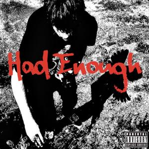 Had Enough (Explicit)