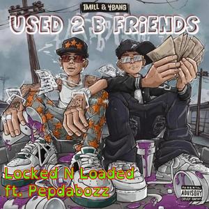 USED 2 B FRIENDS (feat. PEPDABOZZ) (Explicit)