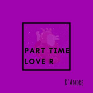Part Time Lover (Explicit)