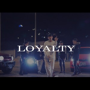 Loyalty (Explicit)