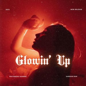Glowin’ Up