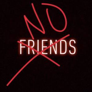 No Friends (Explicit)