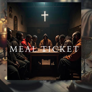 Meal Ticket (Explicit)