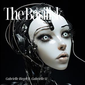 The Basilisk (feat. GabrielleAI)