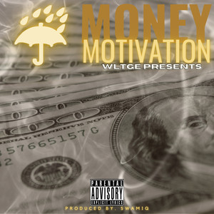 MONEY MOTIVATION (Explicit)