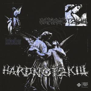HARD NXT 2 KILL (Explicit)