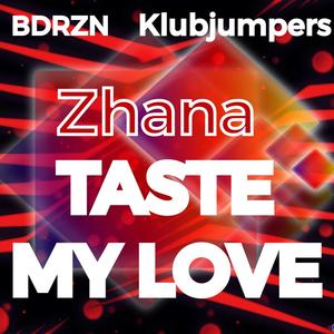 Taste My Love (feat. Zhana) (Klubjumpers Extended Mix)